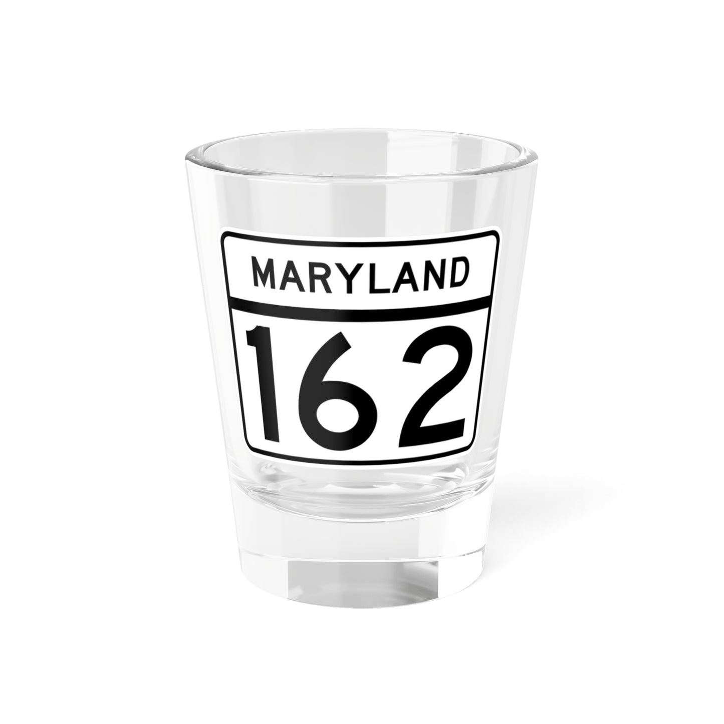 MD Route 162 (Maryland) (Road Sign) Shot Glass 1.5oz