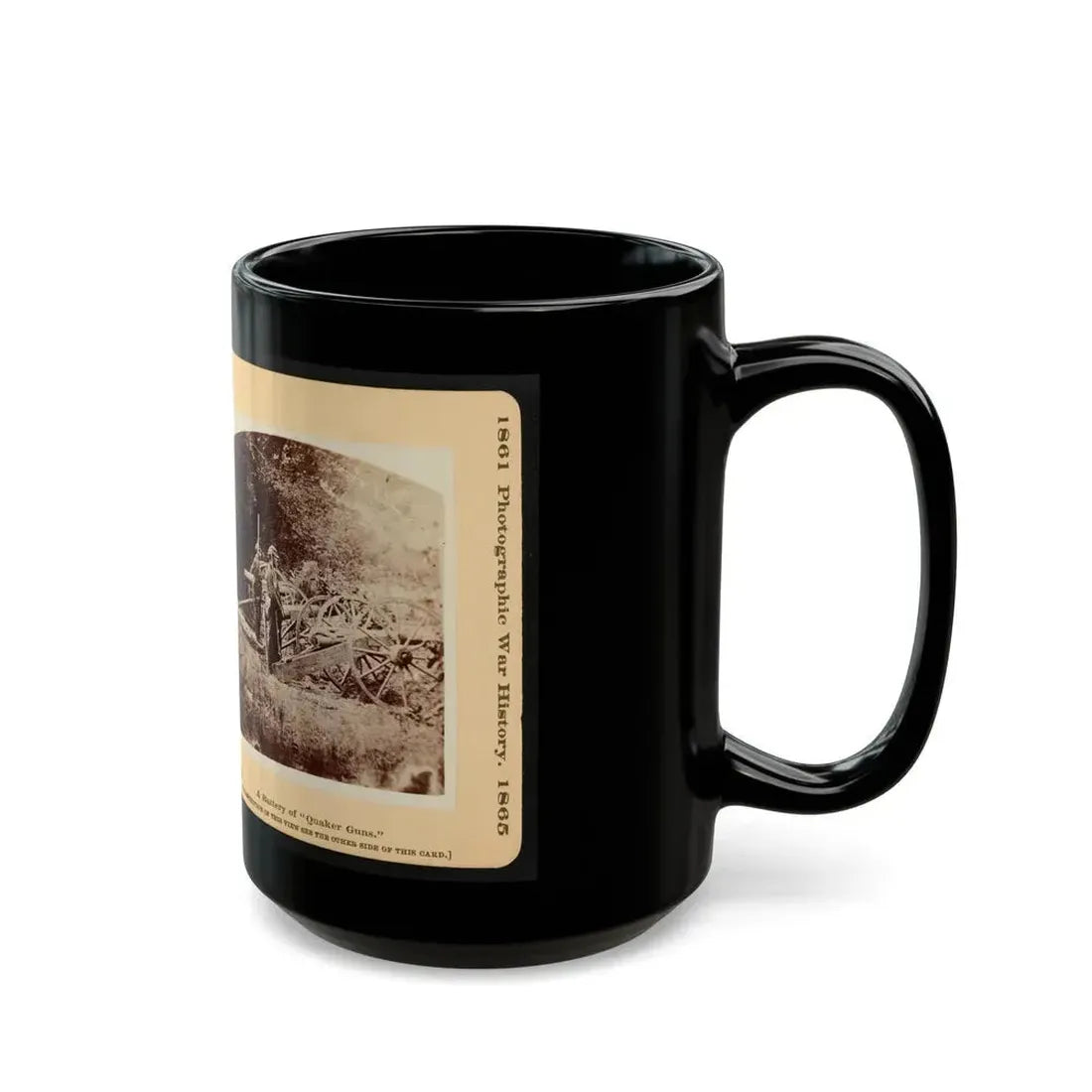 A Battery Of  Quaker Guns  001 (U.S. Civil War) Black Coffee Mug - Go Mug Yourself