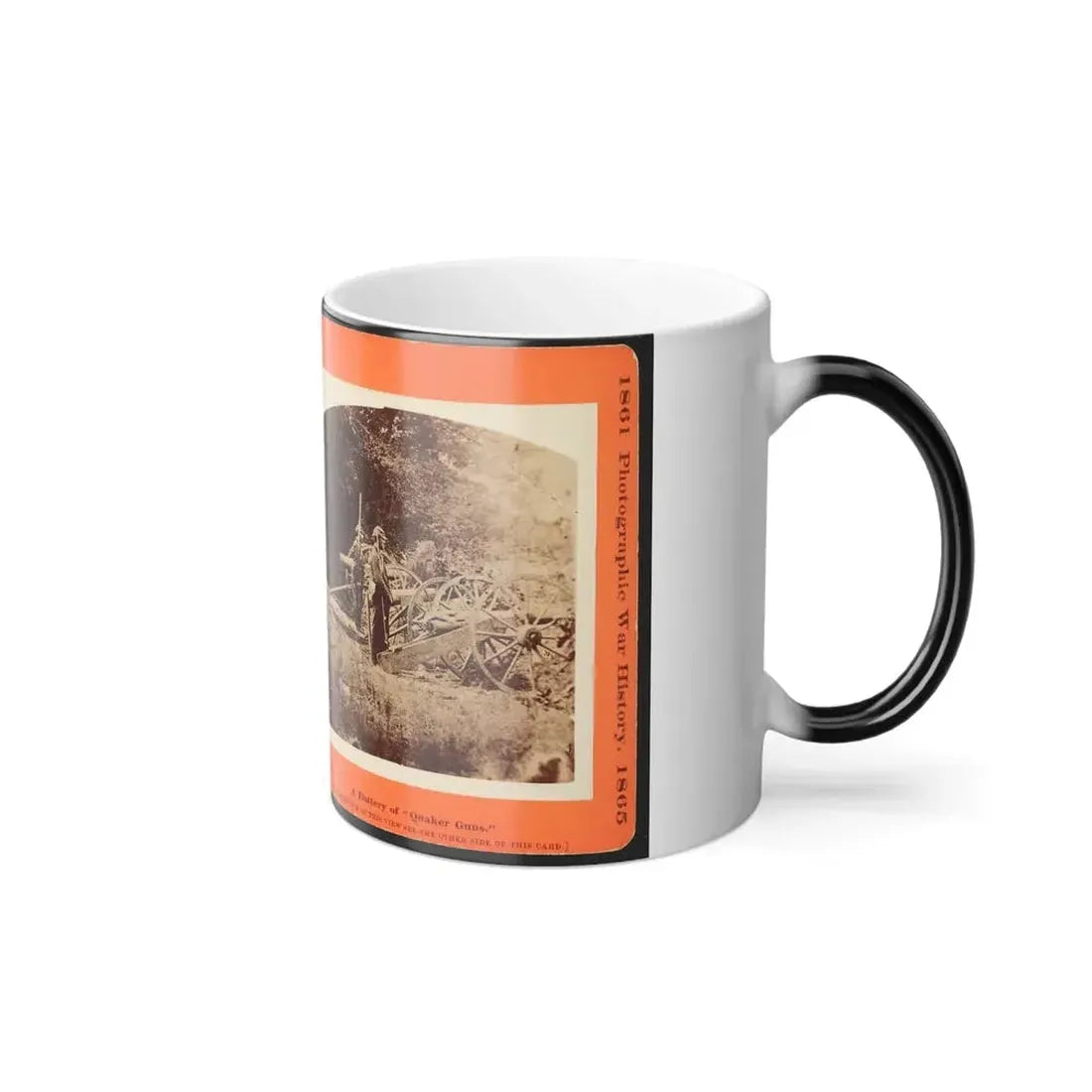 A Battery of  Quaker Guns (U.S. Civil War) Color Changing Coffee Mug 11oz - Go Mug Yourself
