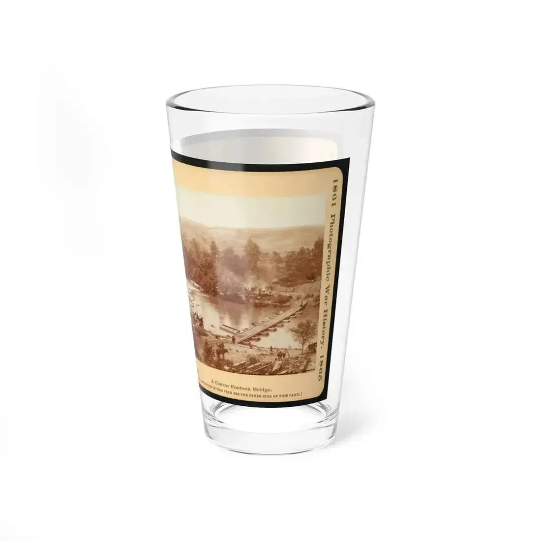 A Canvas Pontoon Bridge (U.S. Civil War) Pint Glass 16oz - Go Mug Yourself