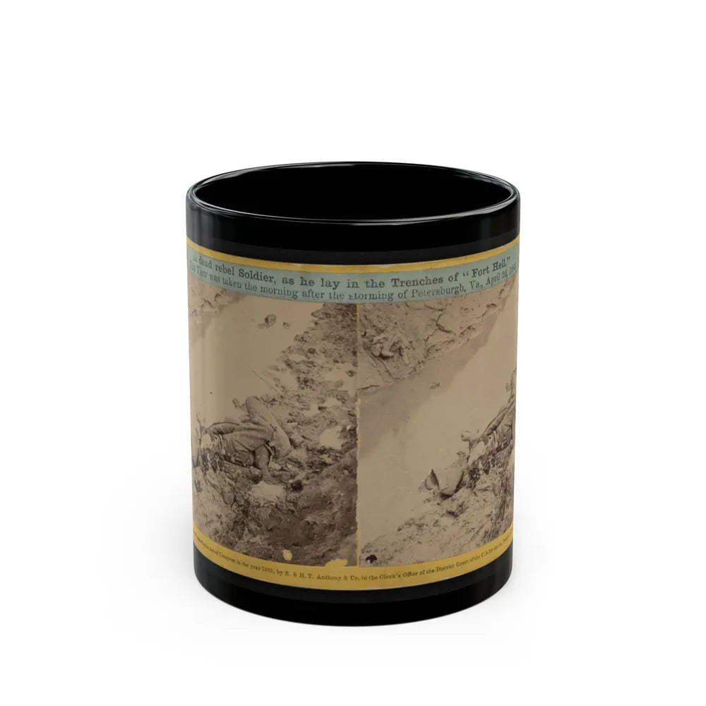 A Dead Rebel Soldier, As He Lay In The Trenches Of Fort Hell 001 (U.S. Civil War) Black Coffee Mug-11oz-Go Mug Yourself