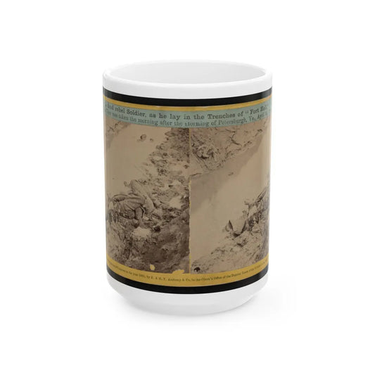 A Dead Rebel Soldier, As He Lay In The Trenches Of Fort Hell 001 (U.S. Civil War) White Coffee Mug-15oz-Go Mug Yourself