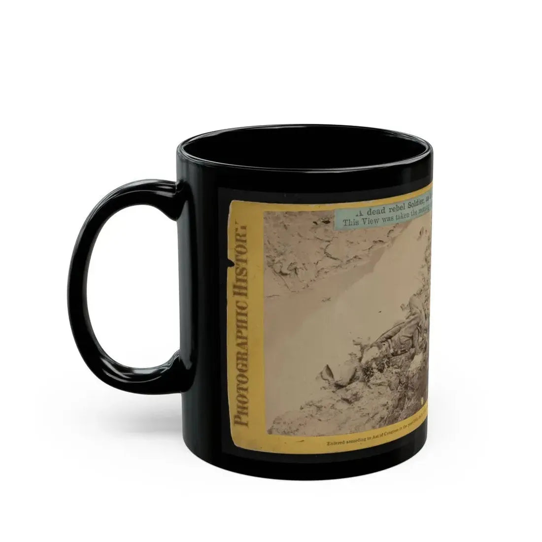 A Dead Rebel Soldier, As He Lay In The Trenches Of  Fort Hell  001 (U.S. Civil War) Black Coffee Mug - Go Mug Yourself