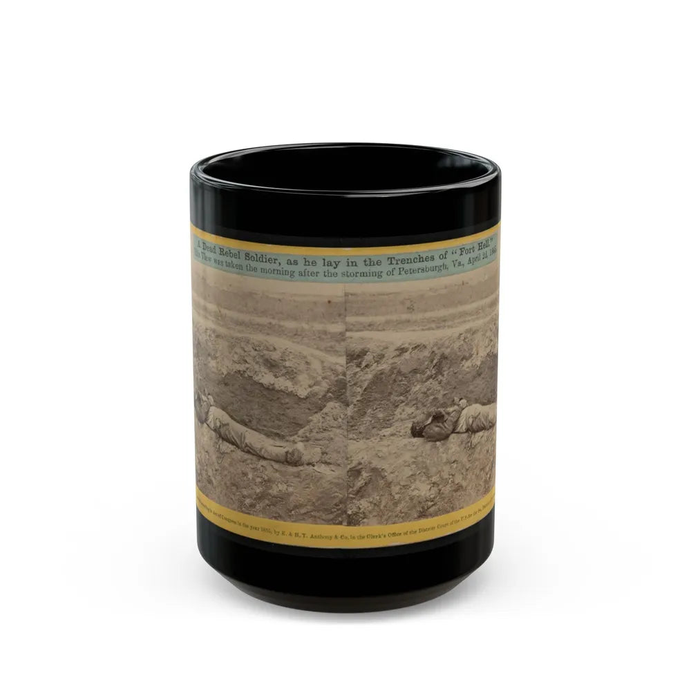 A Dead Rebel Soldier, As He Lay In The Trenches Of Fort Hell (U.S. Civil War) Black Coffee Mug-15oz-Go Mug Yourself