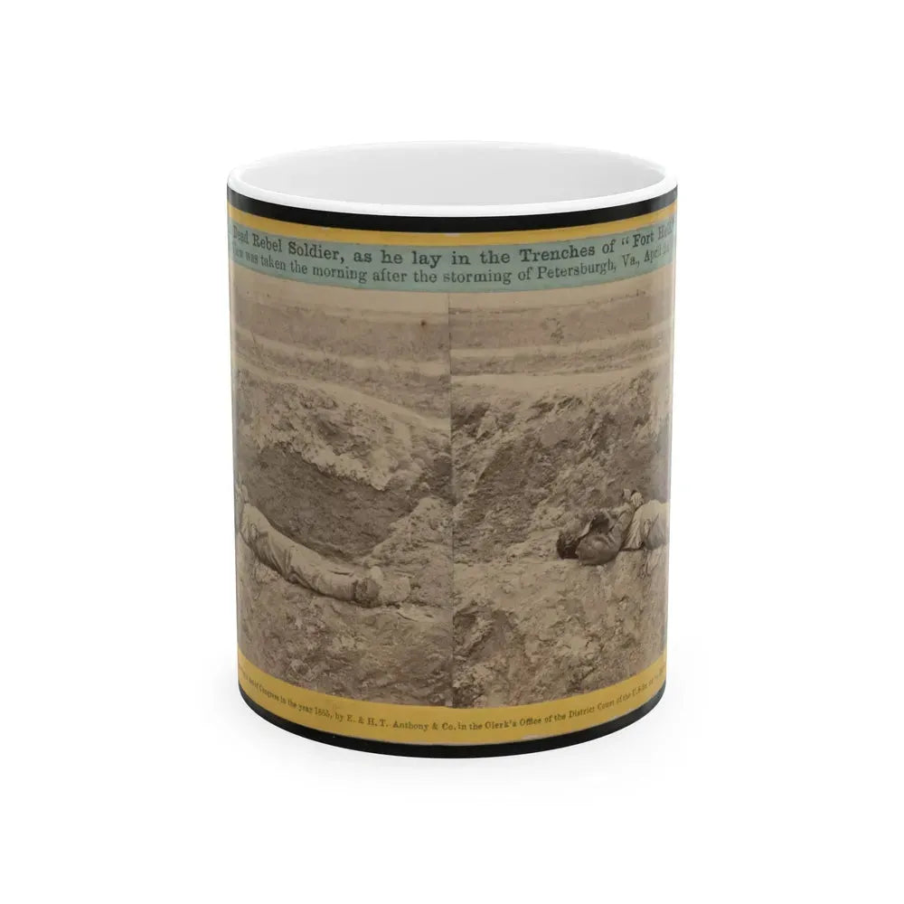 A Dead Rebel Soldier, As He Lay In The Trenches Of  Fort Hell (U.S. Civil War) White Coffee Mug 11oz - Go Mug Yourself