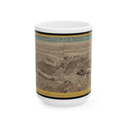 A Dead Rebel Soldier, As He Lay In The Trenches Of  Fort Hell (U.S. Civil War) White Coffee Mug 15oz - Go Mug Yourself