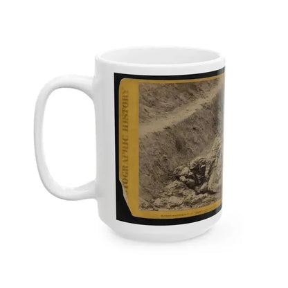 A Dead Rebel Soldier, As He Lay In The Trenches Of Fort Mahone, Called By The Soldiers,  Fort Damnation  ... (U.S. Civil War) White Coffee Mug - Go Mug Yourself