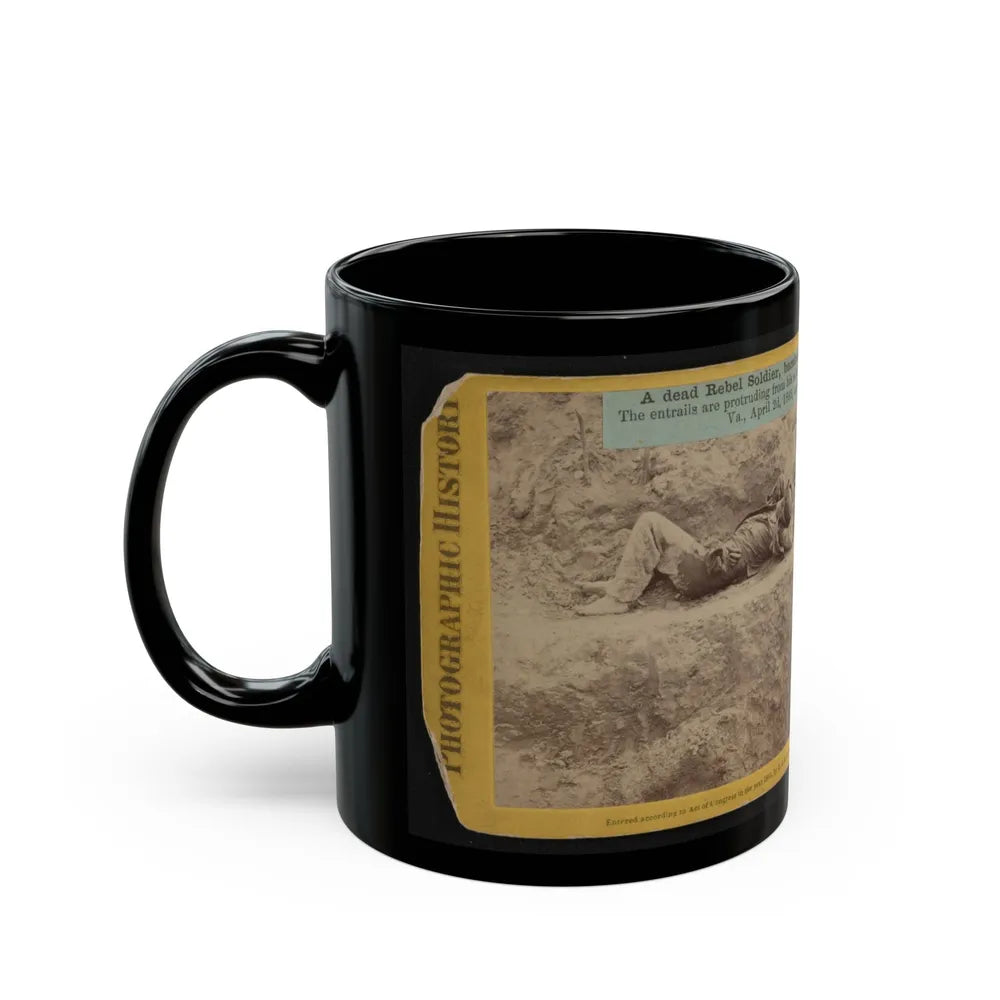 A Dead Rebel Soldier, Barefooted, Killed By A Shell, Which Tore His Side Out. The Entrails Are Portruding From His Side (U.S. Civil War) Black Coffee Mug-Go Mug Yourself