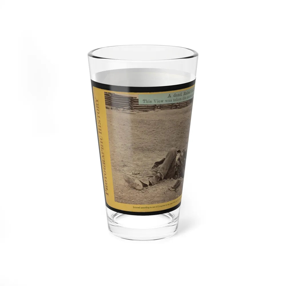 A Dead Rebel Soldier, Inside The Union Picket Lines (U.S. Civil War) Pint Glass 16oz-Go Mug Yourself