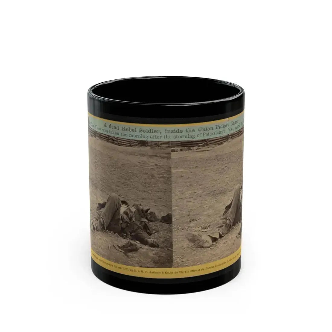 A Dead Rebel Soldier, Inside The Union Picket Lines (U.S. Civil War) Black Coffee Mug 11oz - Go Mug Yourself