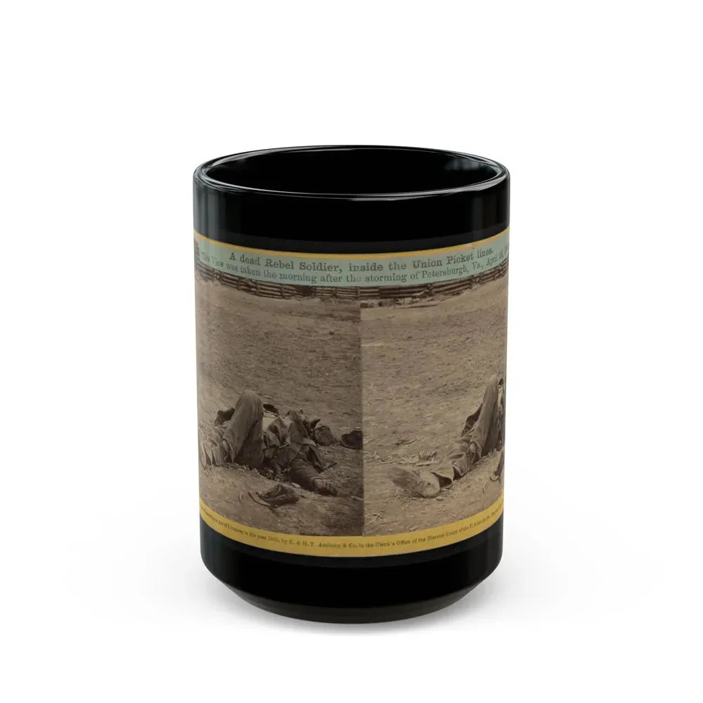 A Dead Rebel Soldier, Inside The Union Picket Lines (U.S. Civil War) Black Coffee Mug 15oz - Go Mug Yourself