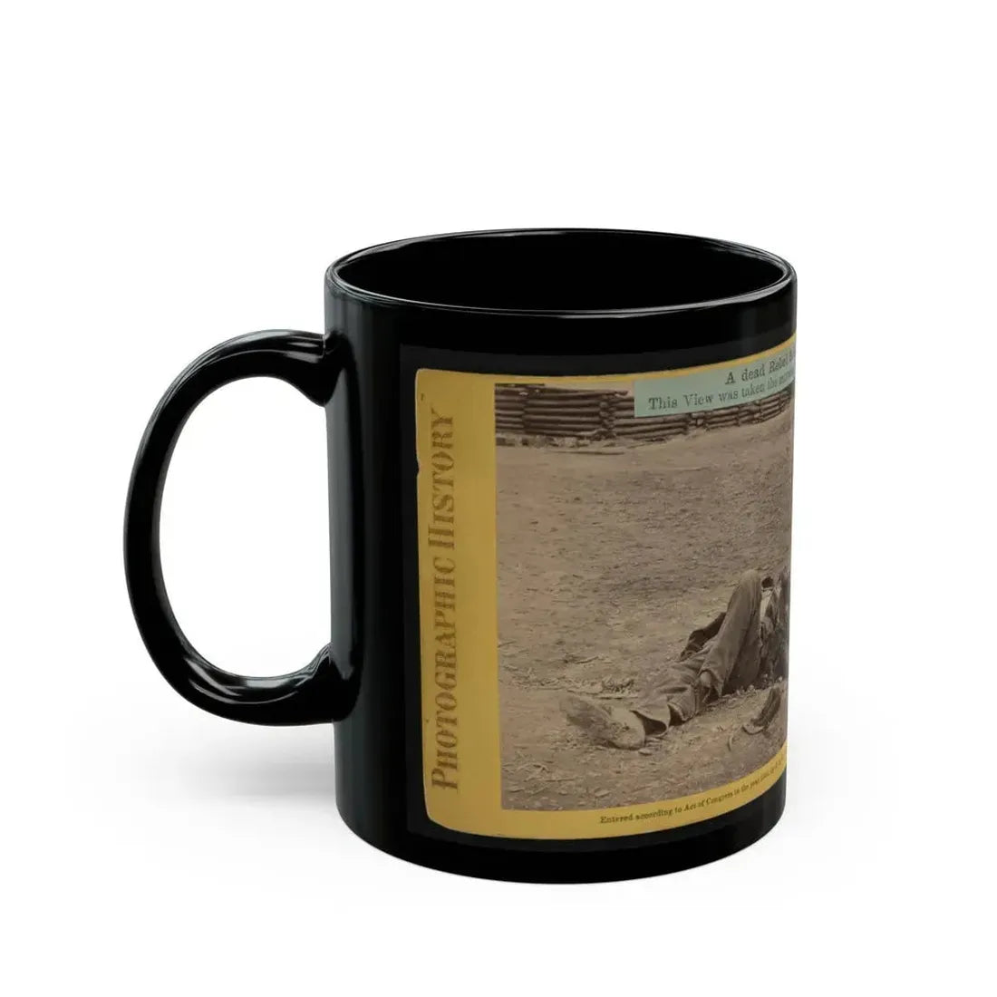 A Dead Rebel Soldier, Inside The Union Picket Lines (U.S. Civil War) Black Coffee Mug - Go Mug Yourself