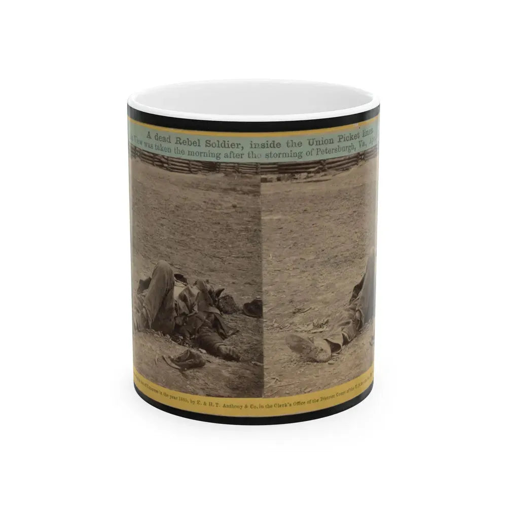 A Dead Rebel Soldier, Inside The Union Picket Lines (U.S. Civil War) White Coffee Mug 11oz - Go Mug Yourself