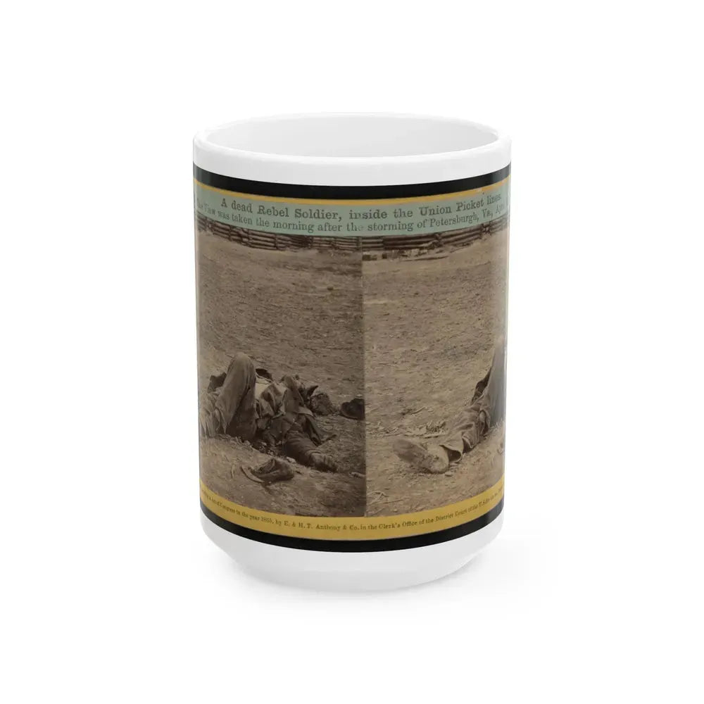 A Dead Rebel Soldier, Inside The Union Picket Lines (U.S. Civil War) White Coffee Mug 15oz - Go Mug Yourself