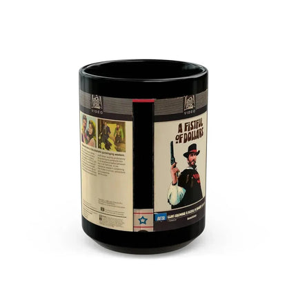 A FISTFUL OF DOLLARS (VHS COVER) - Black Coffee Mug 15oz - Go Mug Yourself