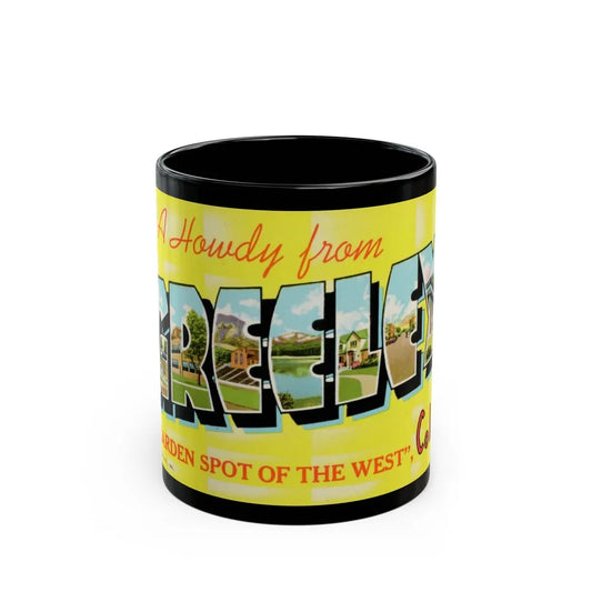 A howdy from Greeley garden spot of the west Colo (Greeting Postcards) Black Coffee Mug-11oz-Go Mug Yourself