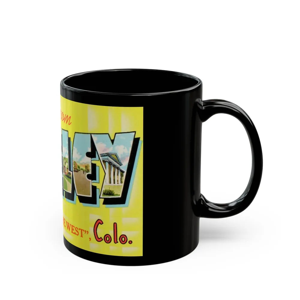 A howdy from Greeley garden spot of the west Colo (Greeting Postcards) Black Coffee Mug-Go Mug Yourself