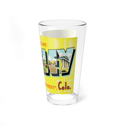 A howdy from Greeley garden spot of the west Colo (Greeting Postcards) Pint Glass 16oz-Go Mug Yourself