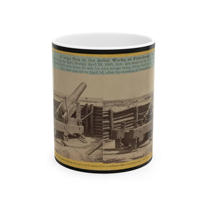 A Large Gun In The Rebel Works At Petersburgh (I.E. Petersburg), Va. (U.S. Civil War) White Coffee Mug-11oz-Go Mug Yourself