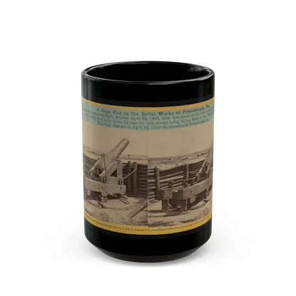 A Large Gun In The Rebel Works At Petersburgh (I.E. Petersburg), Va. (U.S. Civil War) Black Coffee Mug 15oz - Go Mug Yourself