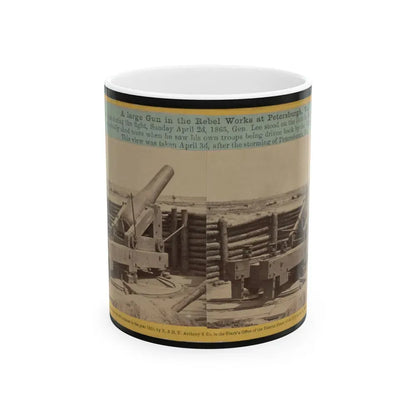 A Large Gun In The Rebel Works At Petersburgh (I.E. Petersburg), Va. (U.S. Civil War) White Coffee Mug 11oz - Go Mug Yourself