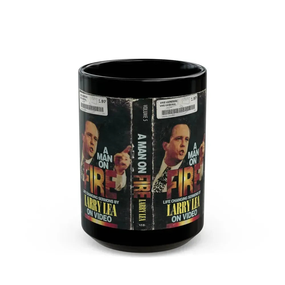 A MAN ON FIRE LIFE CHANGING SERMONS BY LARRY LEA ON VIDEO (VHS COVER) - Black Coffee Mug 15oz - Go Mug Yourself