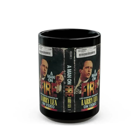 A MAN ON FIRE LIFE CHANGING SERMONS BY LARRY LEA ON VIDEO (VHS COVER) - Black Coffee Mug 15oz - Go Mug Yourself