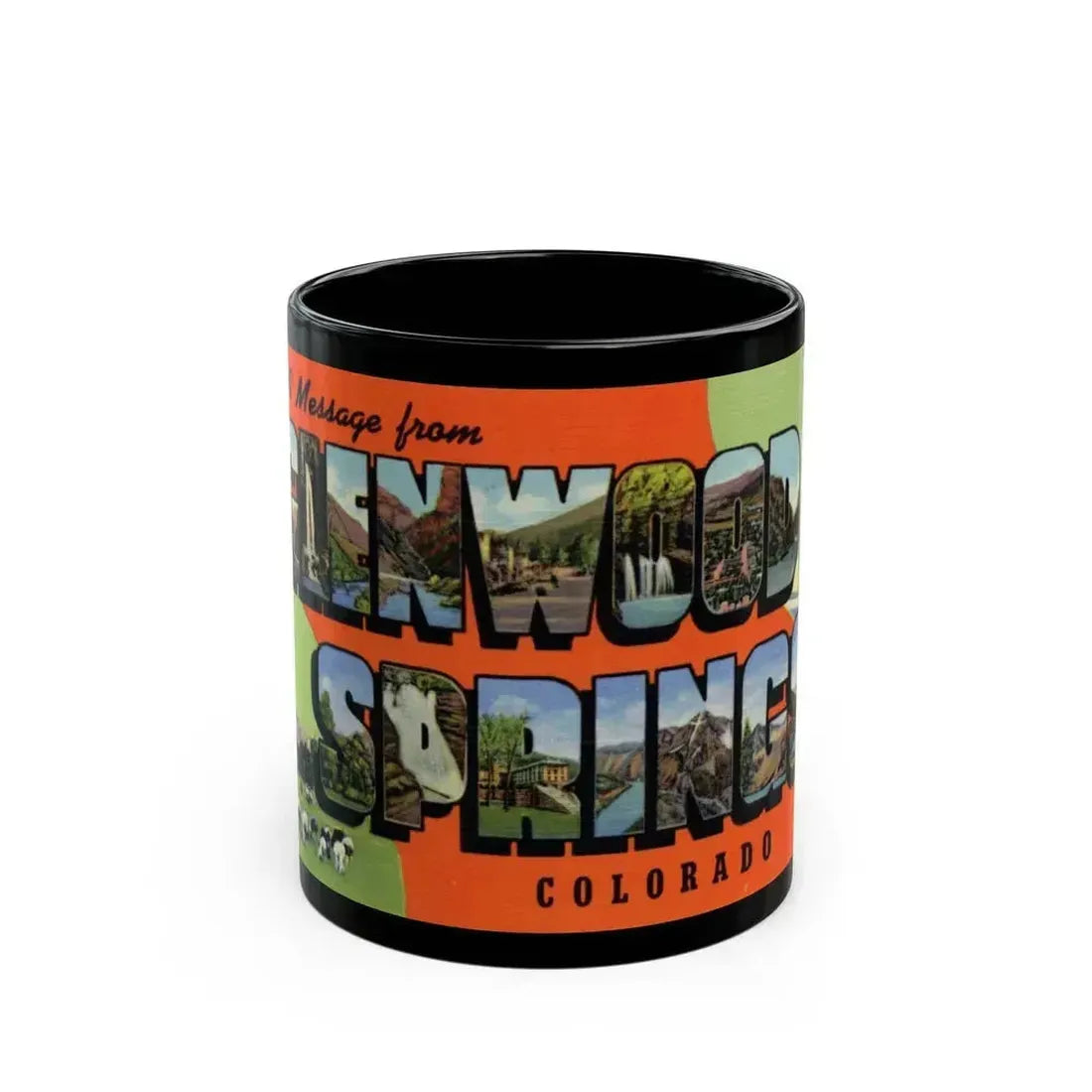 A message from Glenwood Springs Colorado (Greeting Postcards) Black Coffee Mug 11oz - Go Mug Yourself