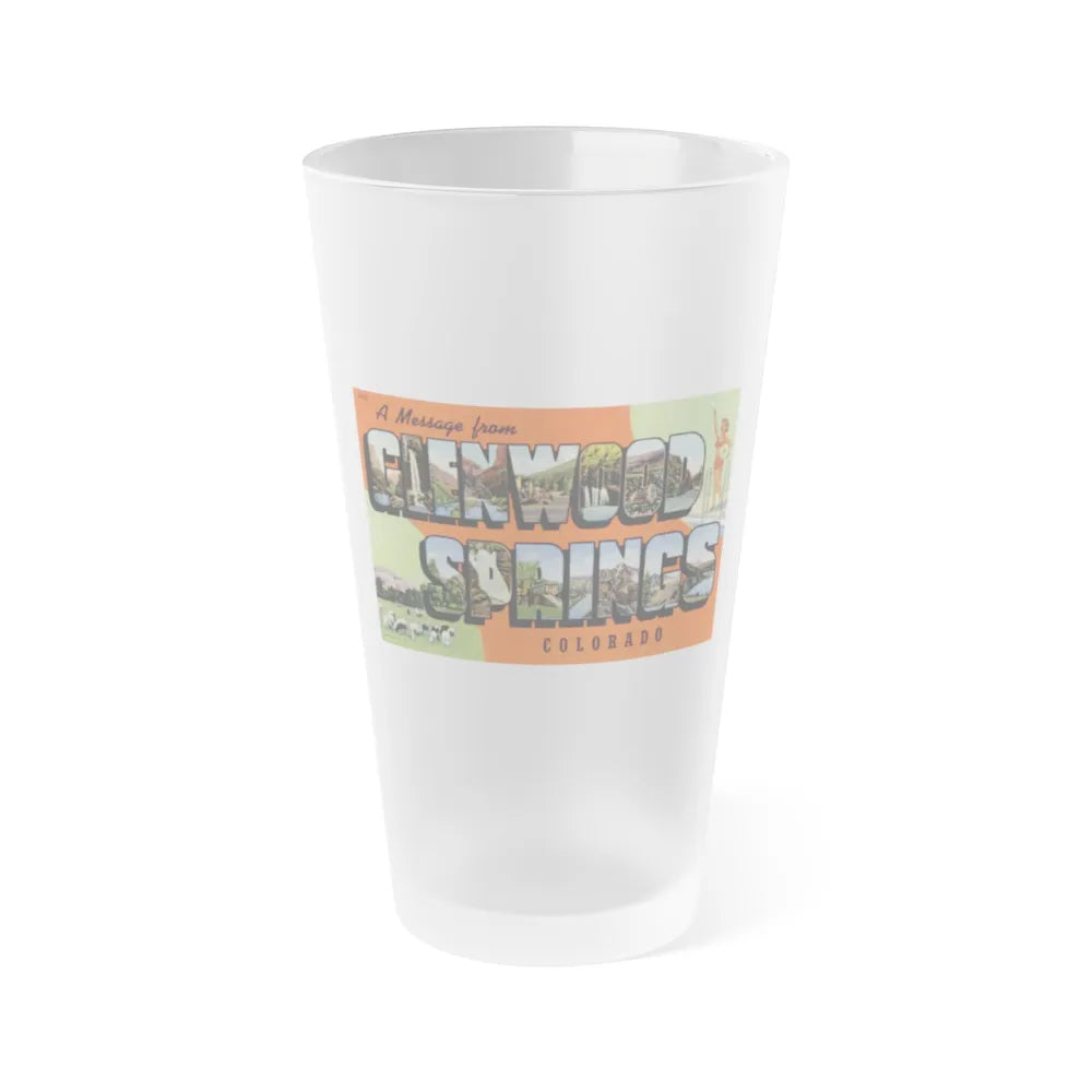 A message from Glenwood Springs Colorado (Greeting Postcards) Frosted Pint Glass 16oz-16oz-Frosted-Go Mug Yourself