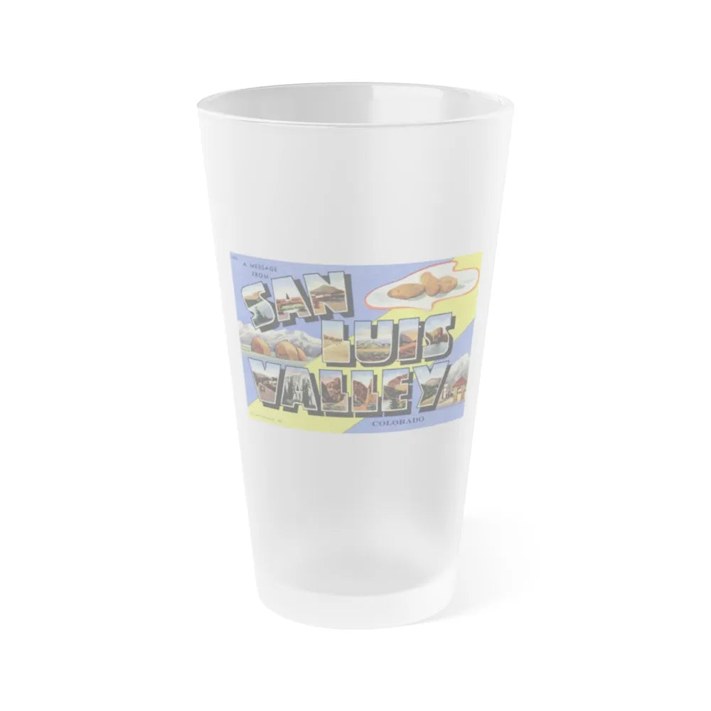 A message from San Luis Valley Colorado (Greeting Postcards) Frosted Pint Glass 16oz-16oz-Frosted-Go Mug Yourself