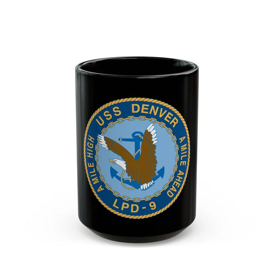 A Mile High USS Denver A Mile Ahead LPD 9 (U.S. Navy) Black Coffee Mug-15oz-Go Mug Yourself