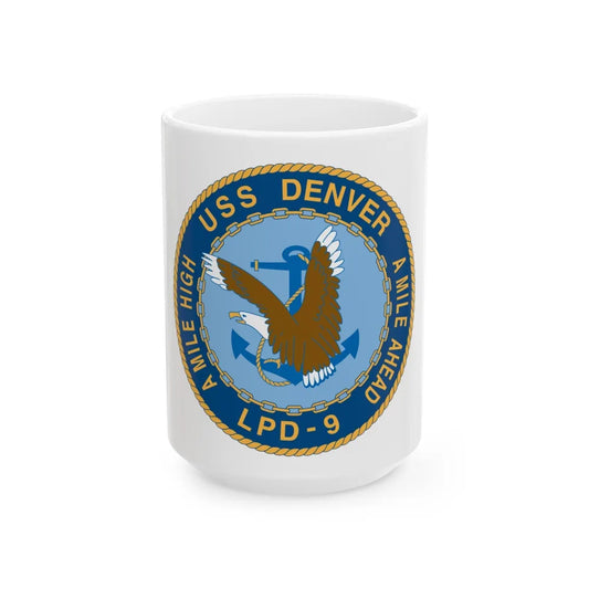 A Mile High USS Denver A Mile Ahead LPD 9 (U.S. Navy) White Coffee Mug-15oz-Go Mug Yourself