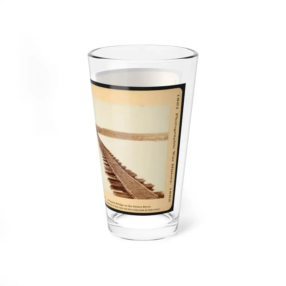 A Pontoon Bridge On The James River (U.S. Civil War) Pint Glass 16oz - Go Mug Yourself