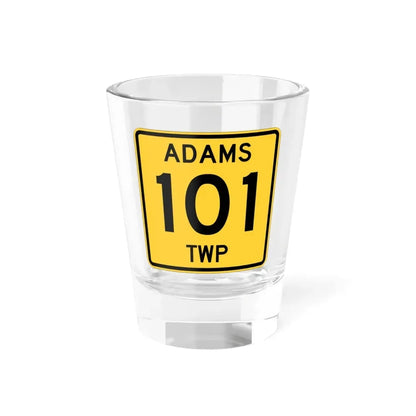 Adams Township Route 101 Coshocton County Ohio (Ohio) (Road Sign) Shot Glass 1.5oz 1.5oz - Go Mug Yourself