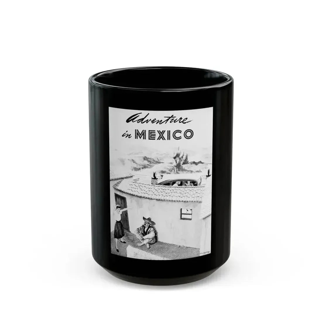 Adventure in Mexico, Calling All Girls, March 1947 - Black Coffee Mug 15oz - Go Mug Yourself