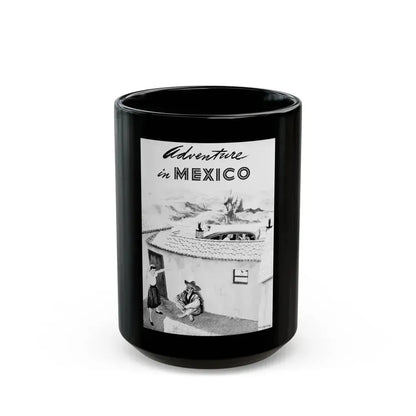 Adventure in Mexico, Calling All Girls, March 1947 - Black Coffee Mug 15oz - Go Mug Yourself