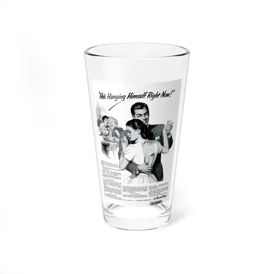 Advertisement for Listerine, LIFE, August 6, 1951 (Magazine Illustration) Pint Glass 16oz 16oz - Go Mug Yourself