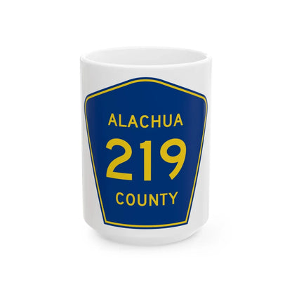Alachua County 219 (Florida) (Road Sign) White Coffee Mug 15oz - Go Mug Yourself