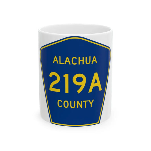 Alachua County 219A (Florida) (Road Sign) White Coffee Mug 11oz - Go Mug Yourself