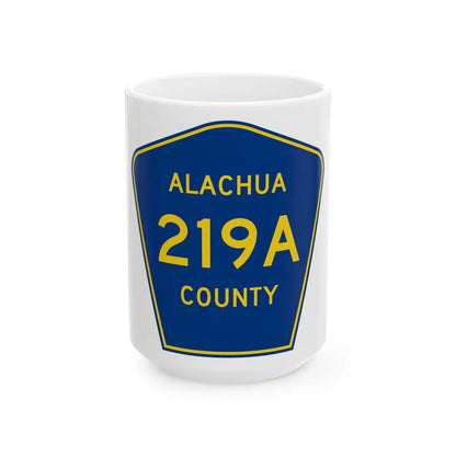 Alachua County 219A (Florida) (Road Sign) White Coffee Mug 15oz - Go Mug Yourself