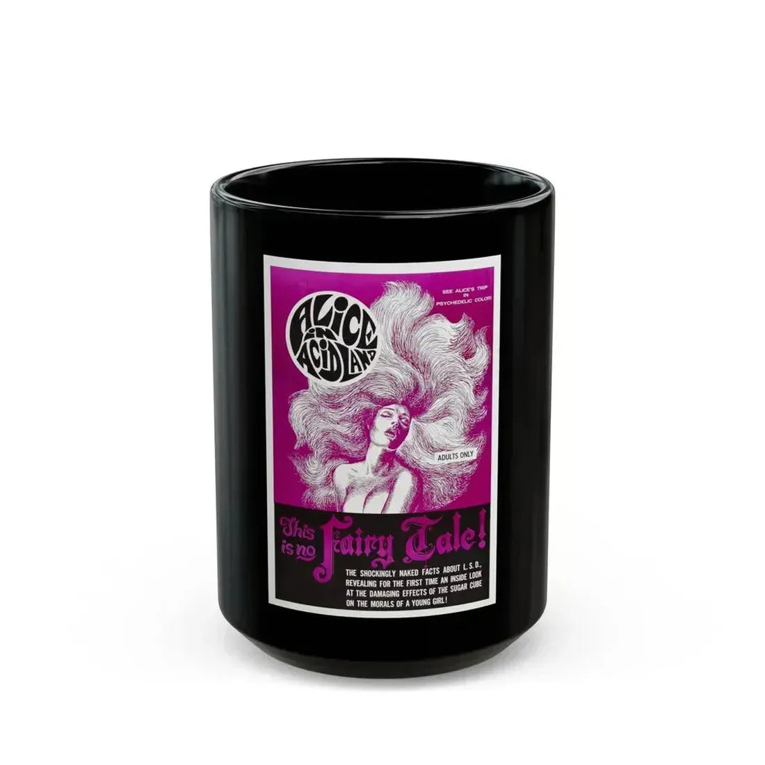 ALICE IN ACIDLAND 1969 Movie Poster - Black Coffee Mug 15oz - Go Mug Yourself