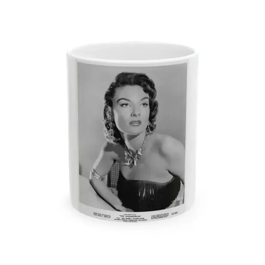 Allison Hayes #152 - Upper Body 8x10 B&W HQ Photo Re-Print for ''The Disembodied'' '57 Glamour Promo Photo (Vintage Female Icon) White Coffee Mug 11oz - Go Mug Yourself