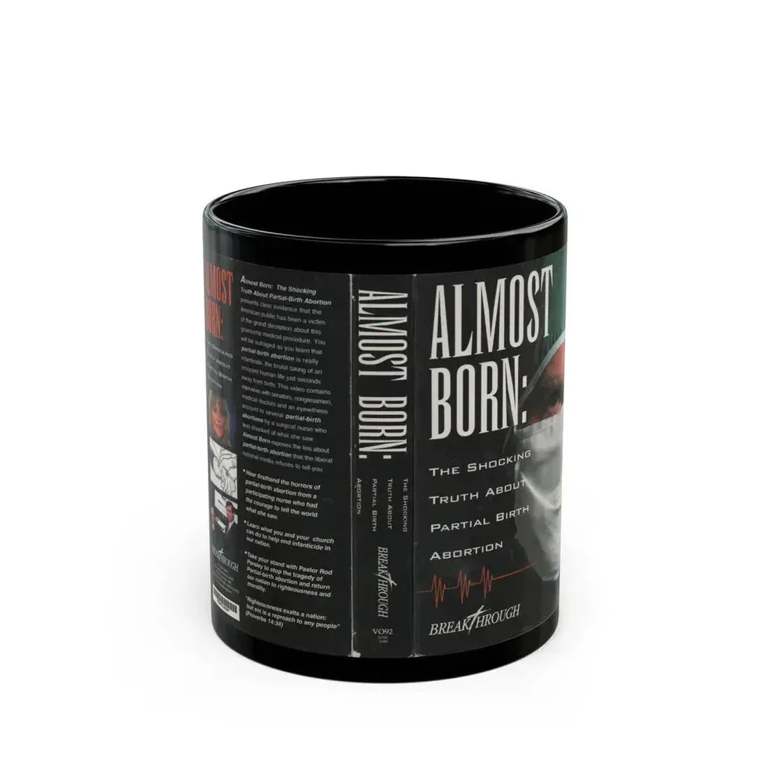 ALMOST BORN THE SHOCKING TRUTH ABOUT PARTIAL BIRTH ABORTION (VHS COVER) - Black Coffee Mug 11oz - Go Mug Yourself