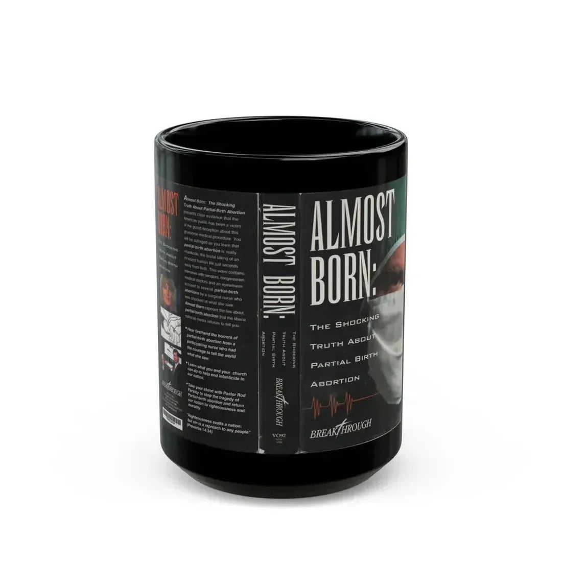 ALMOST BORN THE SHOCKING TRUTH ABOUT PARTIAL BIRTH ABORTION (VHS COVER) - Black Coffee Mug 15oz - Go Mug Yourself