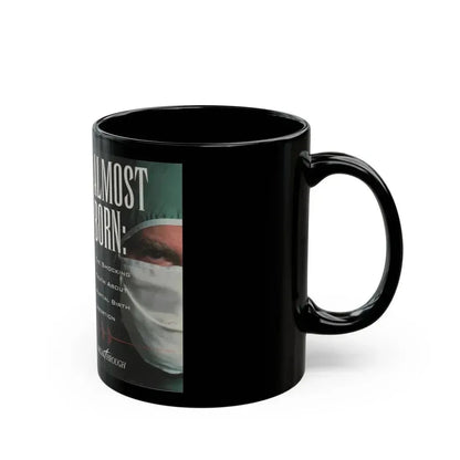 ALMOST BORN THE SHOCKING TRUTH ABOUT PARTIAL BIRTH ABORTION (VHS COVER) - Black Coffee Mug - Go Mug Yourself