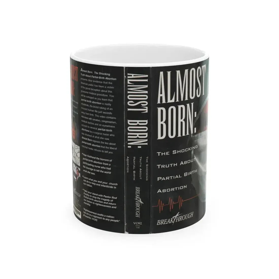 ALMOST BORN THE SHOCKING TRUTH ABOUT PARTIAL BIRTH ABORTION (VHS COVER) - White Coffee Mug 11oz - Go Mug Yourself