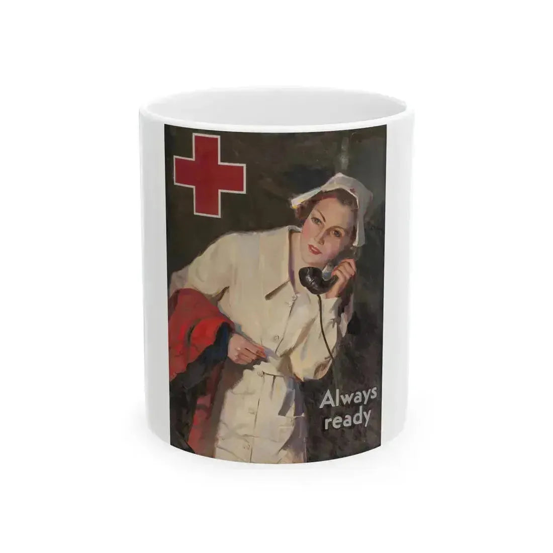 Always Ready, probable Red Cross advertisement - White Coffee Mug 11oz - Go Mug Yourself