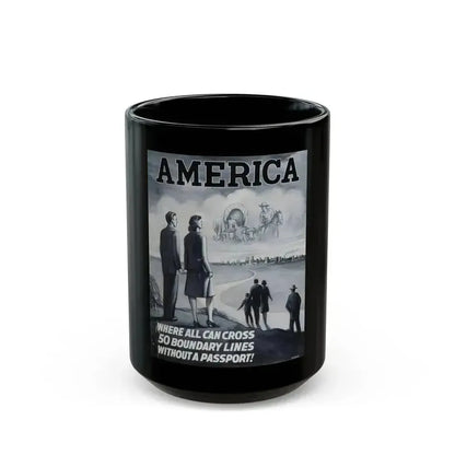 America poster advertisement - Black Coffee Mug 15oz - Go Mug Yourself