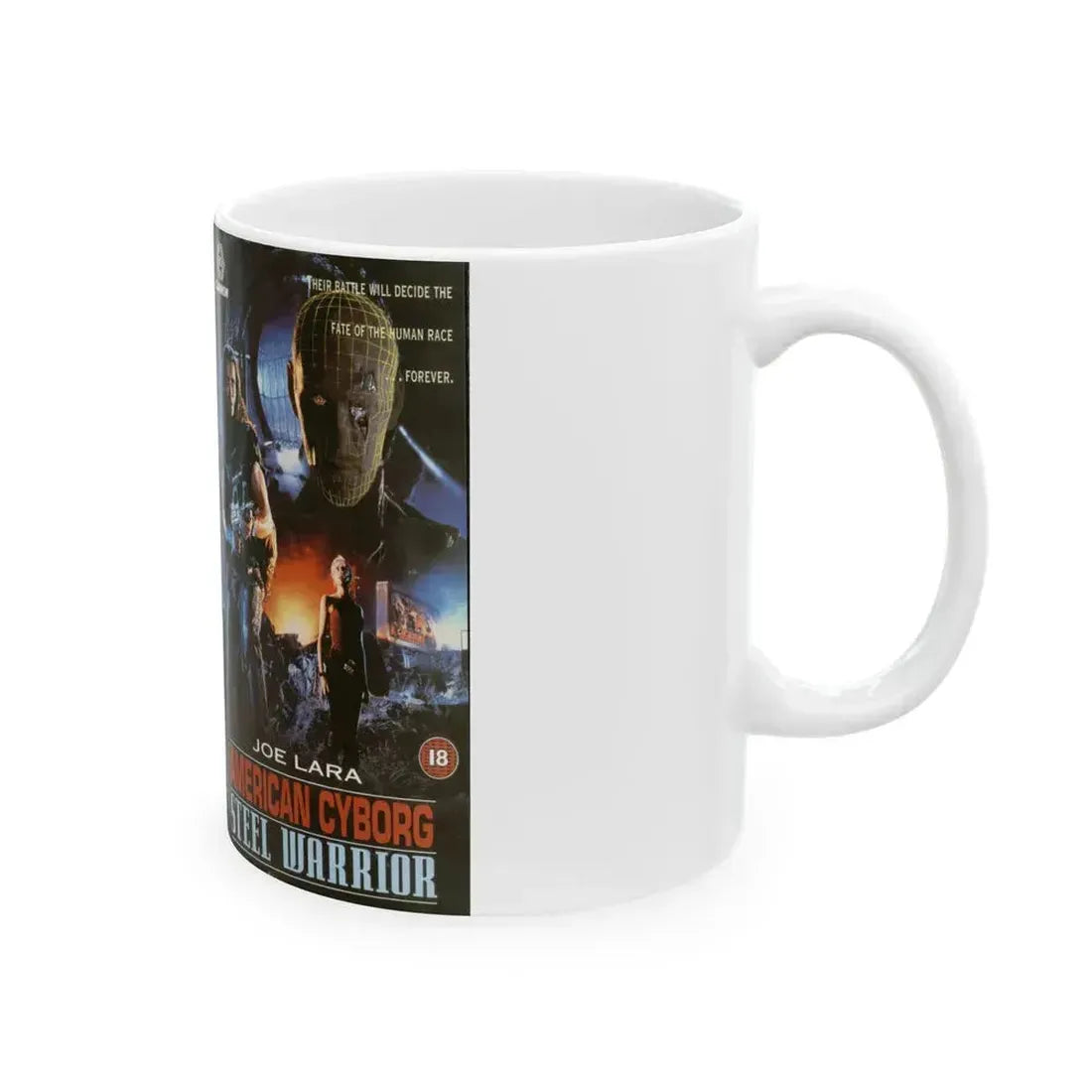 AMERICAN CYBORG STEEL WARRIOR JOE LARA (VHS COVER) - White Coffee Mug - Go Mug Yourself