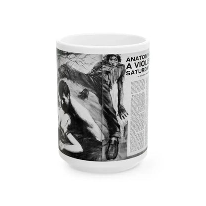 Anatomy of a Violent Saturday - White Coffee Mug 15oz - Go Mug Yourself